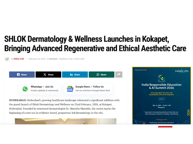 SHLOK Dermatology & Wellness Launches in Kokapet, Bringing Advanced Regenerative and Ethical Aesthetic Care
